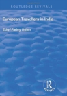 Image for European Travellers in India : During the Fifteenth, Sixteenth and Seventeenth Centuries; The Evidence Afforded by them with Respect to Indian Social Institutions and the Nature and Influence of India