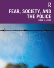 Image for Fear, society, and the police