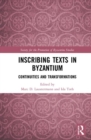 Image for Inscribing Texts in Byzantium