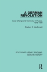 Image for A German revolution  : local change and continuity in Prussia, 1918-1920