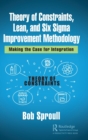 Image for Theory of Constraints, Lean, and Six Sigma Improvement Methodology
