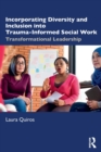 Image for Incorporating Diversity and Inclusion into Trauma-Informed Social Work