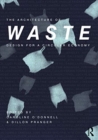 Image for The architecture of waste  : design for a circular economy