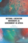 Image for National Liberation Movements as Government in Africa
