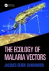 Image for The Ecology of Malaria Vectors