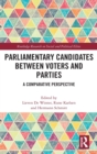 Image for Parliamentary Candidates Between Voters and Parties