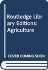 Image for Routledge Library Editions: Agriculture