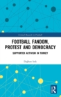 Image for Football Fandom, Protest and Democracy