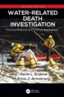 Image for Water-related death investigation  : practical methods and forensic applications