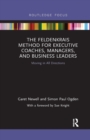Image for The Feldenkrais Method for Executive Coaches, Managers, and Business Leaders