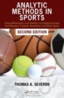 Image for Analytic methods in sports  : using mathematics and statistics to understand data from baseball, football, basketball, and other sports