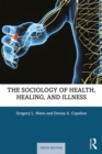 Image for The sociology of health, healing, and illness