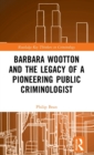 Image for Barbara Wootton and the legacy of a pioneering public criminologist
