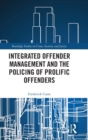 Image for Integrated offender management and the policing of prolific offenders