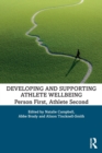 Image for Developing and supporting athlete wellbeing  : person first, athlete second