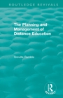 Image for The planning and management of distance education