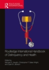 Image for Routledge International Handbook of Delinquency and Health