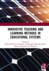 Image for Innovative teaching and learning methods in educational systems  : proceedings of the International Conference on Teacher Education and Professional Development (INCoTEPD 2018), October 28, 2018, Yog