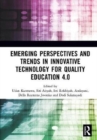 Image for Emerging perspectives and trends in innovative technology for quality education 4.0  : proceedings of the 1st International Conference on Innovation in Education and Pedagogy (ICIEP 2019), October 5,