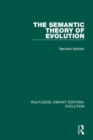 Image for The Semantic Theory of Evolution