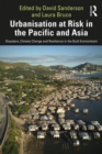 Image for Urbanisation at Risk in the Pacific and Asia