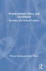Image for Environmental Ethics and Uncertainty