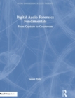 Image for Digital audio forensics fundamentals  : from capture to courtroom