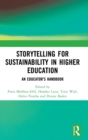 Image for Storytelling for sustainability in higher education  : an educator&#39;s handbook