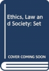Image for Ethics, Law and Society : Set