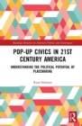 Image for Pop-Up Civics in 21st Century America