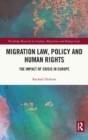 Image for Migration Law, Policy and Human Rights : The Impact of Crisis in Europe