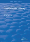 Image for Thermoluminescence &amp; Thermoluminescent Dosimetry