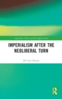 Image for Imperialism after the Neoliberal Turn