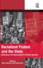 Image for Racialized protest and the state  : resistance and repression in a divided America