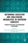 Image for Reforming education and challenging inequalities in southern contexts  : research and policy in international development