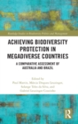 Image for Achieving biodiversity protection in megadiverse countries  : a comparative assessment of Australia and Brazil