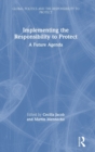Image for Implementing the responsibility to protect  : a future agenda