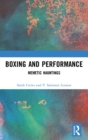 Image for Boxing and performance  : memetic hauntings