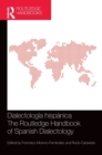 Image for Dialectologia hispanica / The Routledge Handbook of Spanish Dialectology