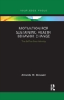 Image for Motivation for sustaining health behavior change  : the self-as-doer identity