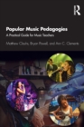 Image for Popular music pedagogies  : a practical guide for music teachers