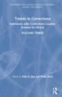 Image for Trends in corrections  : interviews with corrections leaders around the worldVolume 3