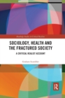 Image for Sociology, Health and the Fractured Society