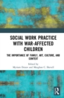 Image for Social Work Practice with War-Affected Children