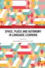 Image for Space, place and autonomy in language learning