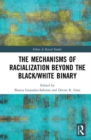 Image for The mechanisms of racialization beyond the black/white binary