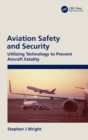 Image for Aviation safety and security  : utilizing technology to prevent aircraft fatality