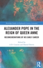 Image for Alexander Pope in The Reign of Queen Anne