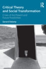 Image for Critical theory and social transformation  : crises of the present and future possibilities