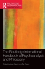 Image for The Routledge International Handbook of Psychoanalysis and Philosophy